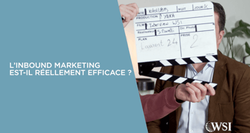 L'inbound Marketing est-il réellement efficace ?